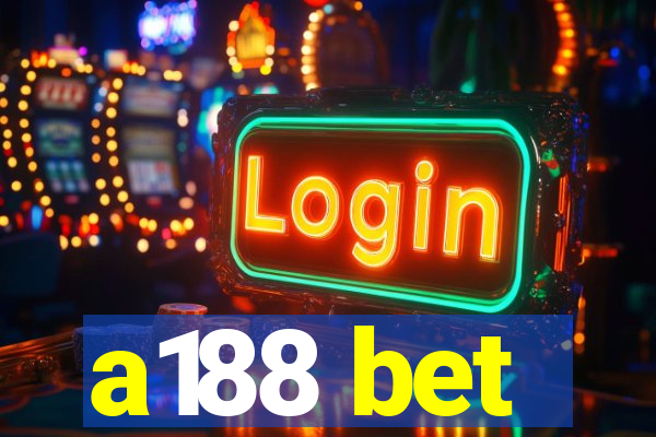 a188 bet